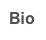 Bio