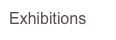 Exhibitions