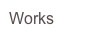 Works